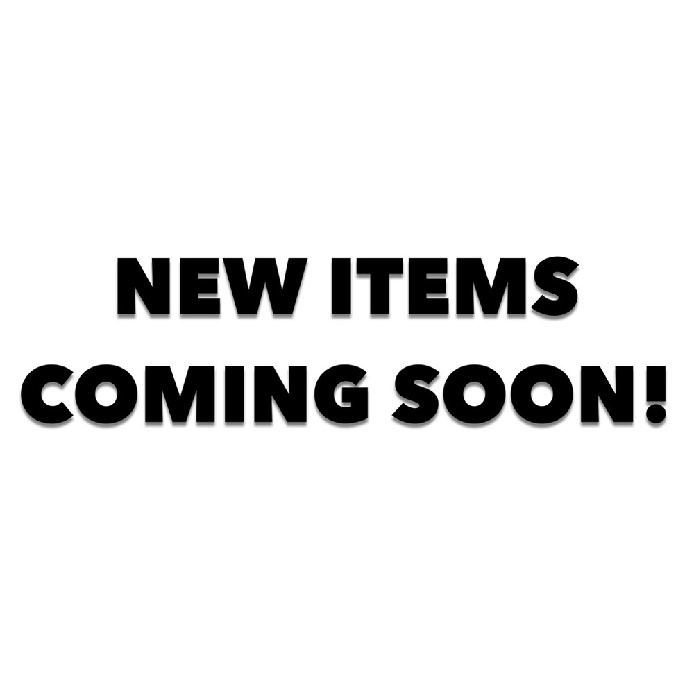 New items coming soon!